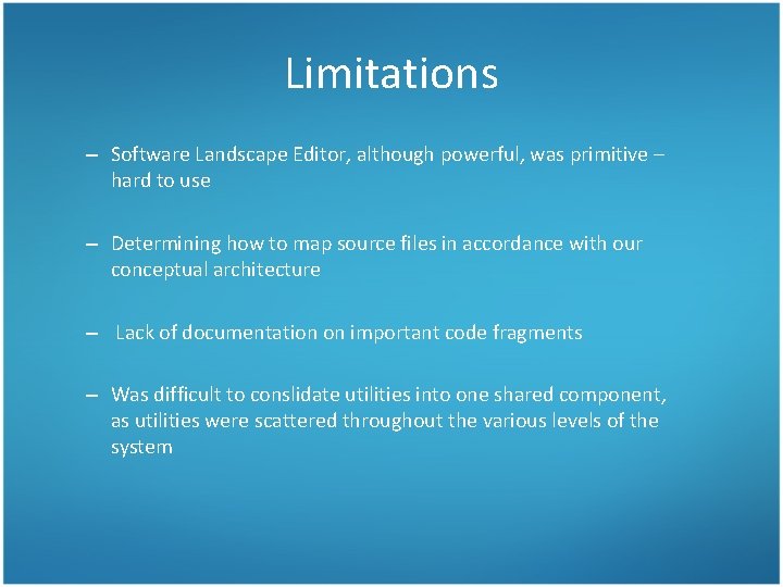 Limitations – Software Landscape Editor, although powerful, was primitive – hard to use –