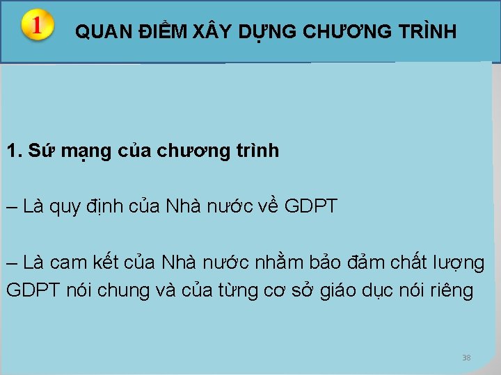 QUAN ĐIỂM X Y DỰNG CHƯƠNG TRÌNH 1. Sứ mạng của chương trình –