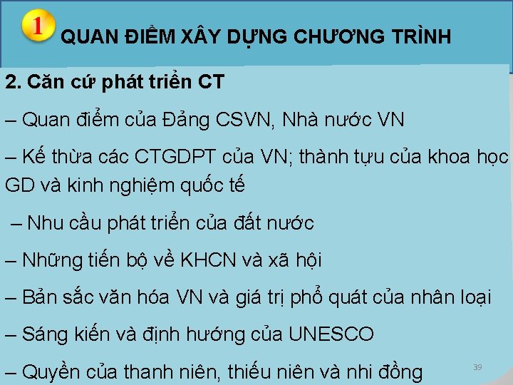 QUAN ĐIỂM X Y DỰNG CHƯƠNG TRÌNH 2. Căn cứ phát triển CT –