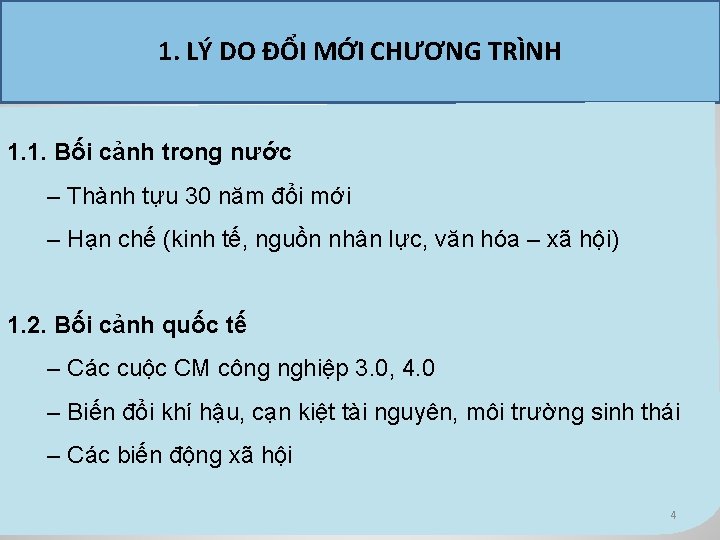 1. LÝ DO ĐỔI MỚI CHƯƠNG TRÌNH 1. 1. Bối cảnh trong nước –