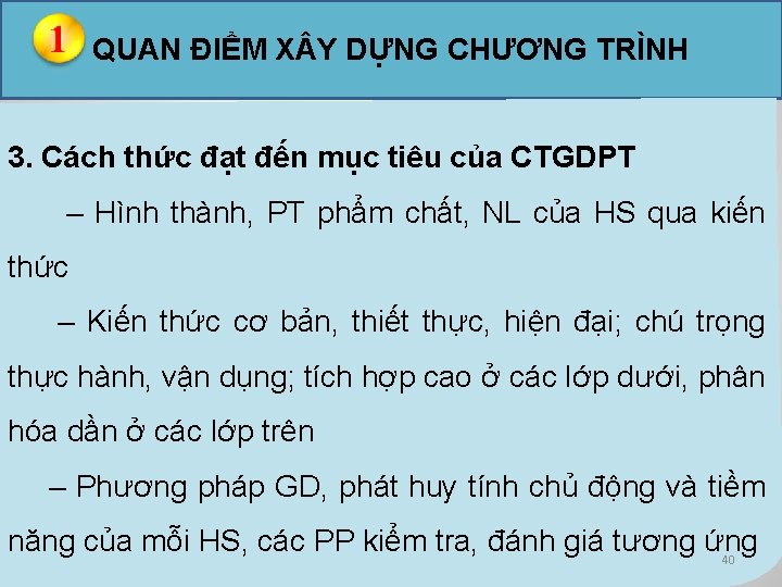 QUAN ĐIỂM X Y DỰNG CHƯƠNG TRÌNH 3. Cách thức đạt đến mục tiêu