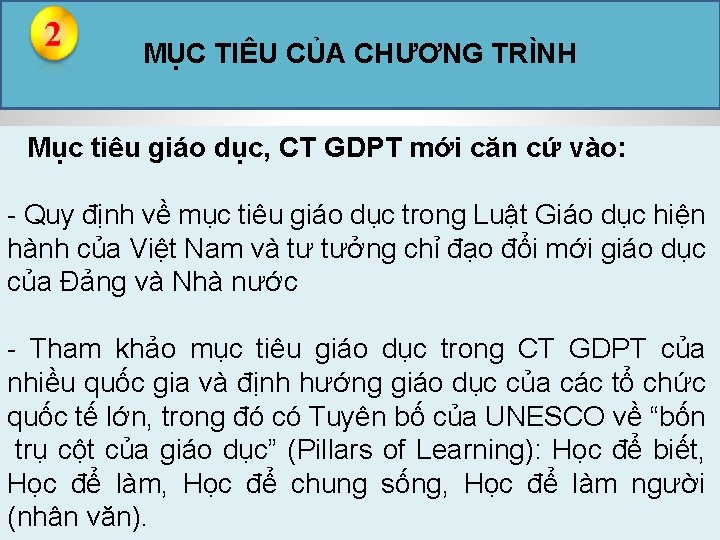 MỤC TIÊU CỦA CHƯƠNG TRÌNH Mục tiêu giáo dục, CT GDPT mới căn cứ