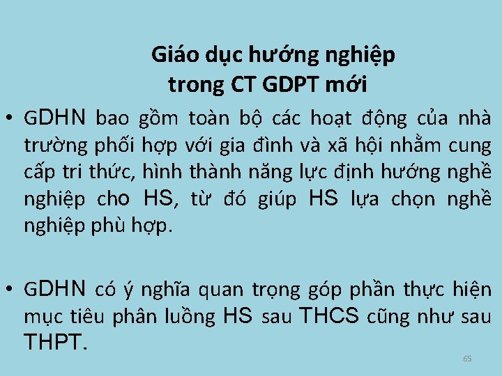 Giáo dục hướng nghiệp trong CT GDPT mới • GDHN bao gồm toàn bộ