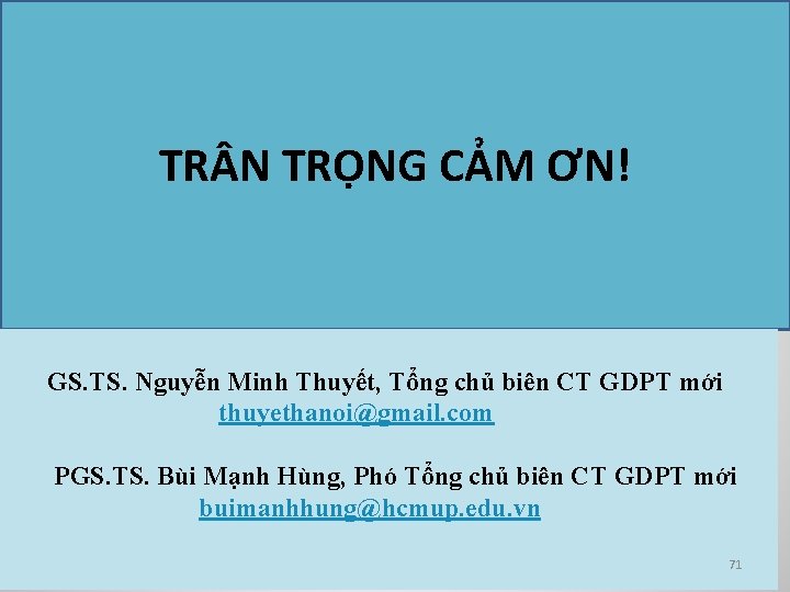 TR N TRỌNG CẢM ƠN! GS. TS. Nguyễn Minh Thuyết, Tổng chủ biên CT