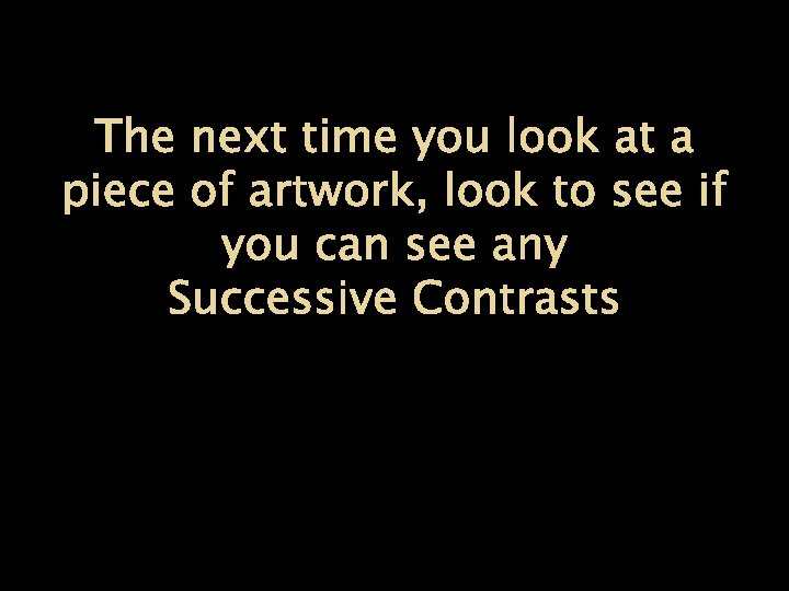 The next time you look at a piece of artwork, look to see if