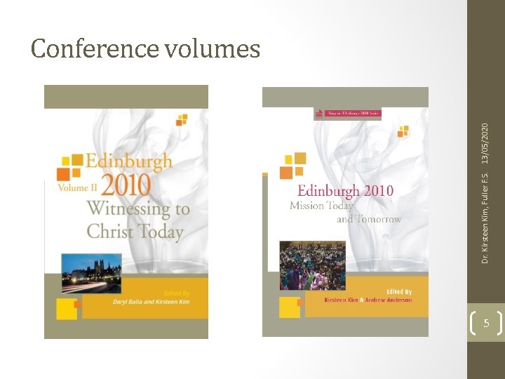 Dr. Kirsteen Kim, Fuller F. S. 13/05/2020 Conference volumes 5 