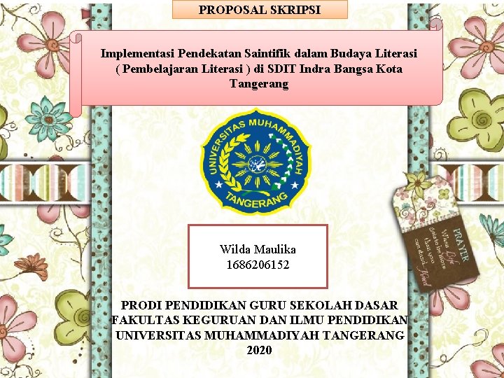 PROPOSAL SKRIPSI Implementasi Pendekatan Saintifik dalam Budaya Literasi ( Pembelajaran Literasi ) di SDIT