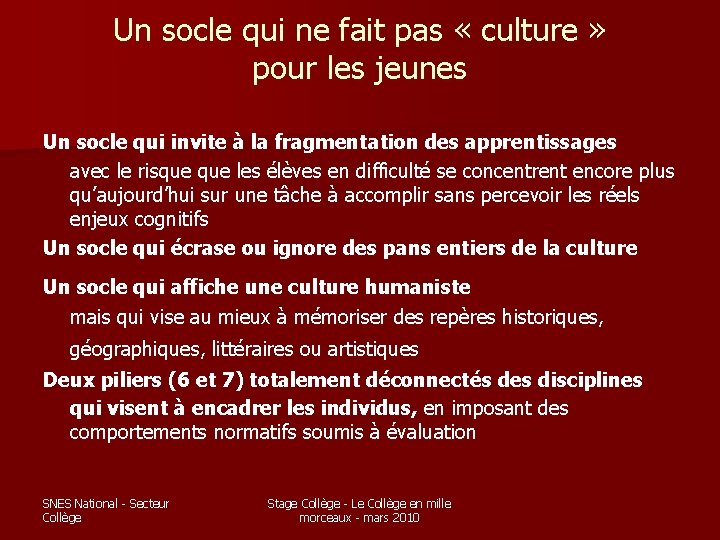 Un socle qui ne fait pas « culture » pour les jeunes Un socle