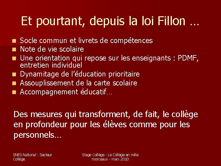 Et pourtant, depuis la loi Fillon … Socle commun et livrets de compétences Note