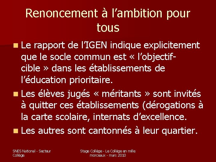 Renoncement à l’ambition pour tous n Le rapport de l’IGEN indique explicitement que le