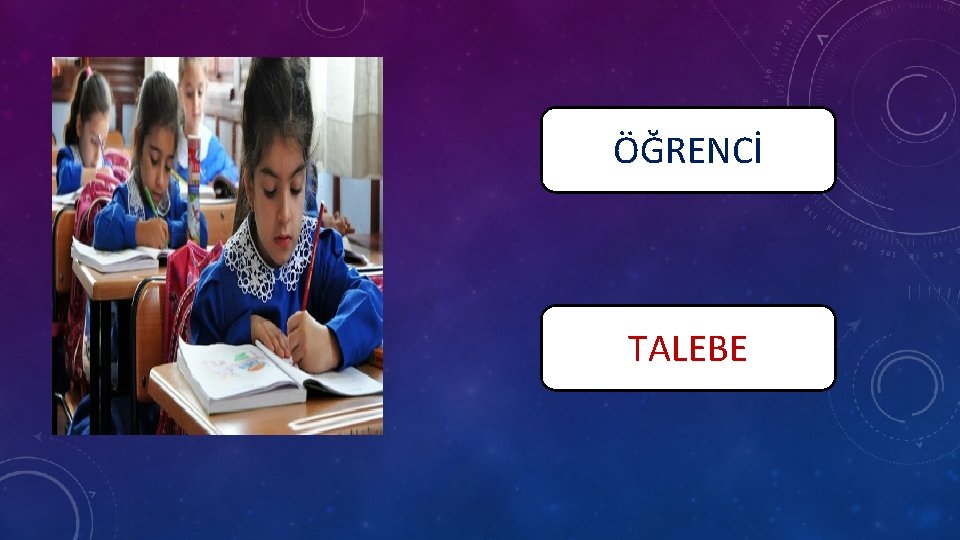 ÖĞRENCİ TALEBE 