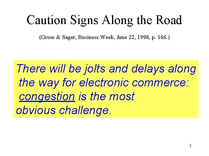 Caution Signs Along the Road (Gross & Sager, Business Week, June 22, 1998, p.