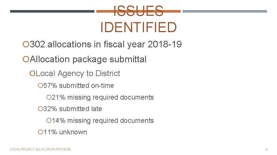 ISSUES IDENTIFIED 302 allocations in fiscal year 2018 -19 Allocation package submittal Local Agency