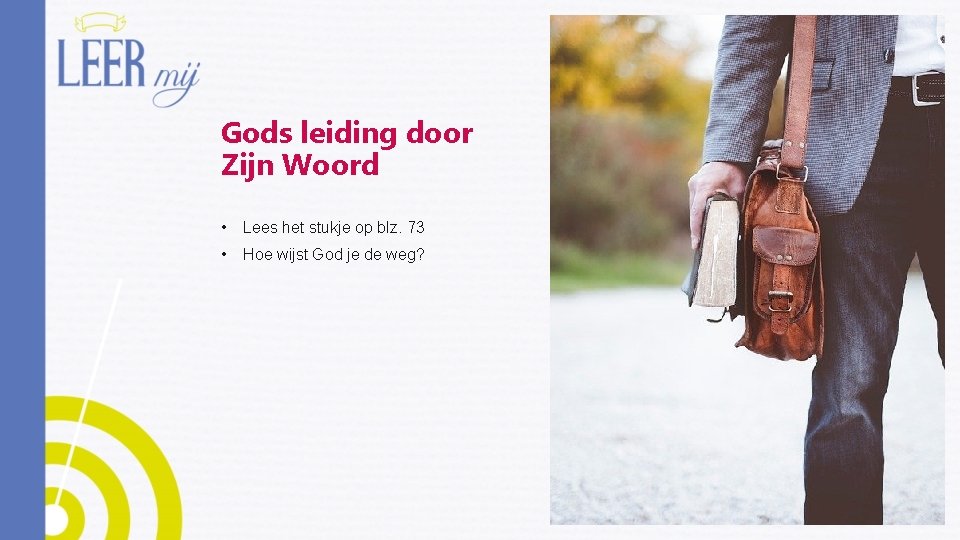 Gods leiding door Zijn Woord • Lees het stukje op blz. 73 • Hoe