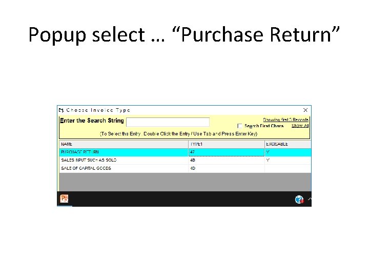 Popup select … “Purchase Return” 