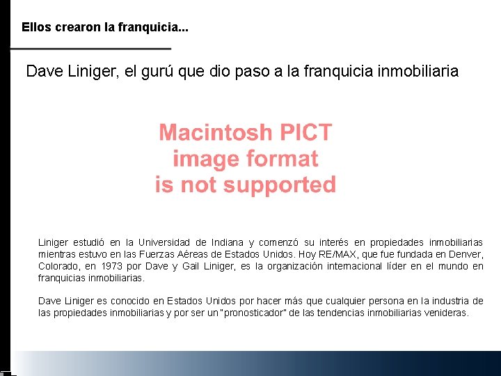 Ellos crearon la franquicia. . . Dave Liniger, el gurú que dio paso a
