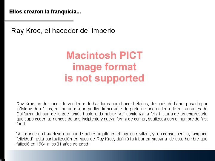 Ellos crearon la franquicia. . . Ray Kroc, el hacedor del imperio Ray Kroc,