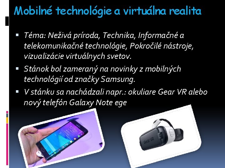 Mobilné technológie a virtuálna realita Téma: Neživá príroda, Technika, Informačné a telekomunikačné technológie, Pokročilé