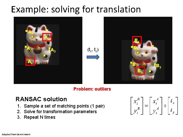 Example: solving for translation A 1 A 2 A 5 B 4 A 3