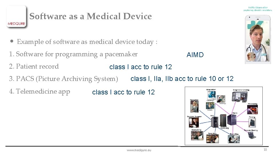 Software as a Medical Device • Example of software as medical device today :