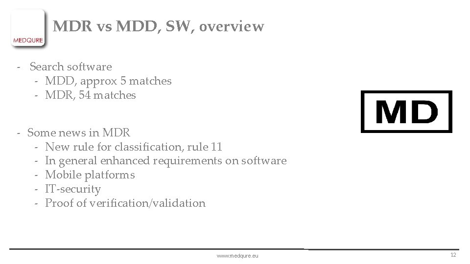 MDR vs MDD, SW, overview - Search software - MDD, approx 5 matches -