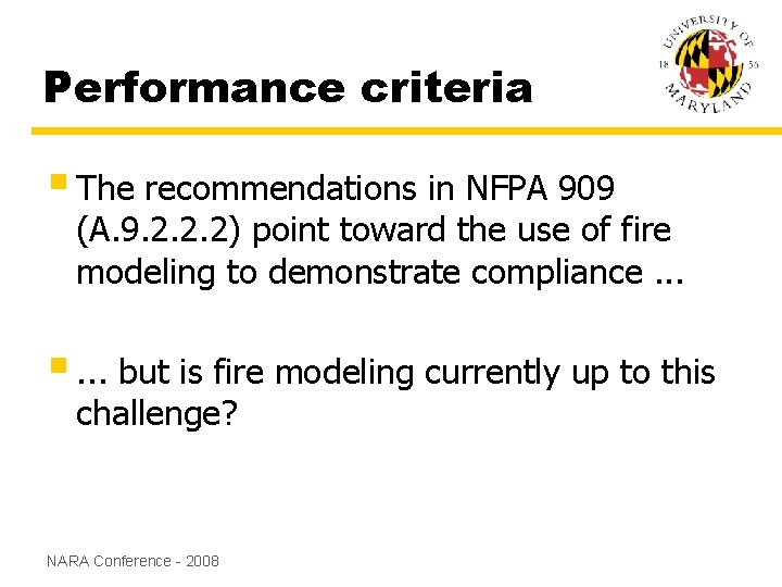Performance criteria § The recommendations in NFPA 909 (A. 9. 2. 2. 2) point Performance criteria § The recommendations in NFPA 909 (A. 9. 2. 2. 2) point
