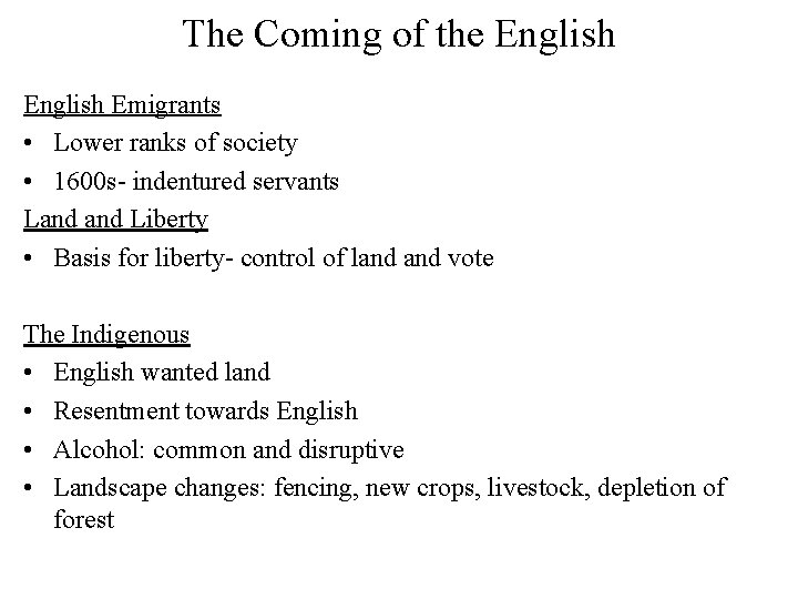 The Coming of the English Emigrants • Lower ranks of society • 1600 s-