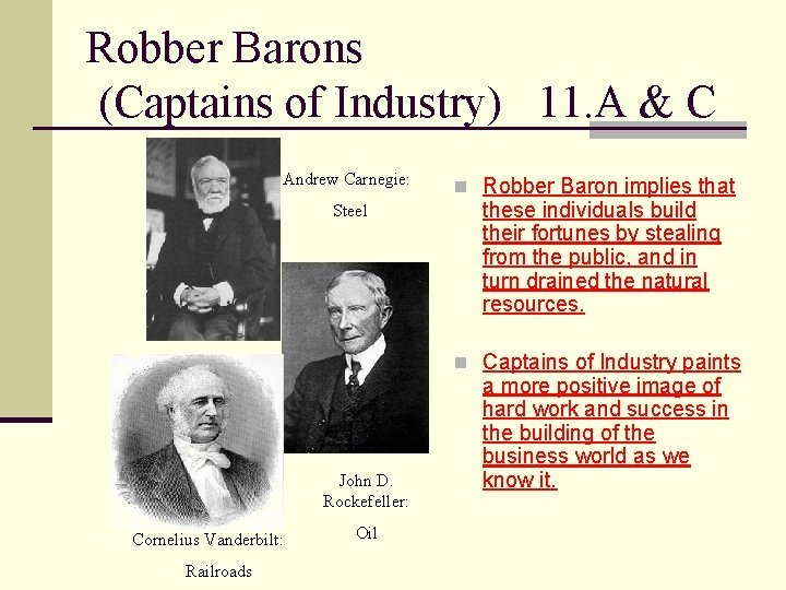Robber Barons (Captains of Industry) 11. A & C Andrew Carnegie: Steel n Robber
