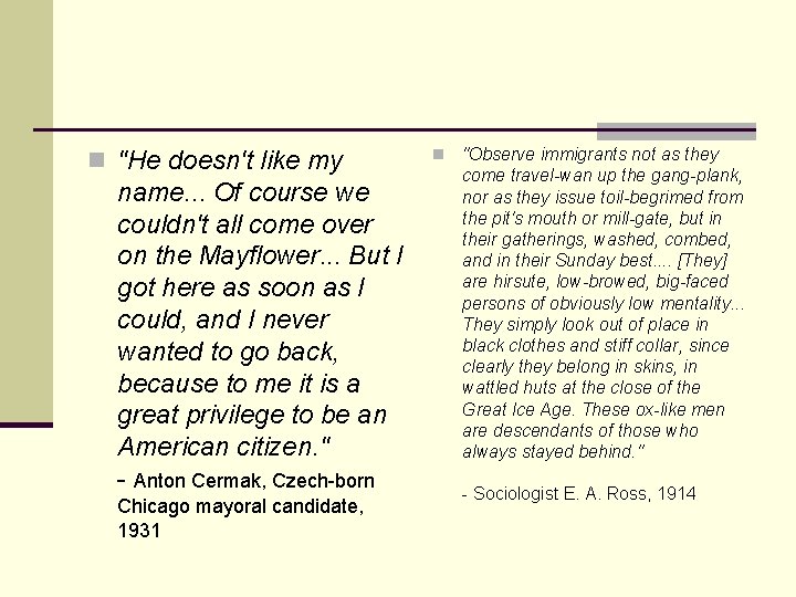 n "He doesn't like my name. . . Of course we couldn't all come