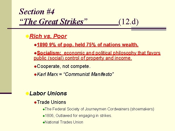 Section #4 “The Great Strikes” ®Rich (12. d) vs. Poor ® 1890 9% of