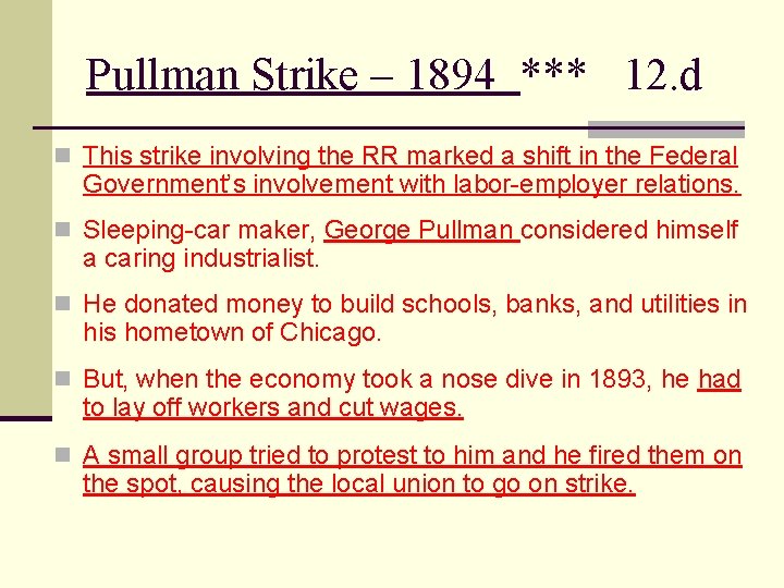 Pullman Strike – 1894 *** 12. d n This strike involving the RR marked