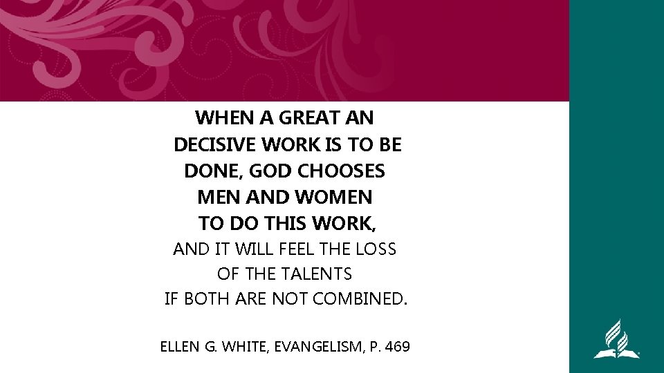 WHEN A GREAT AN DECISIVE WORK IS TO BE DONE, GOD CHOOSES MEN AND