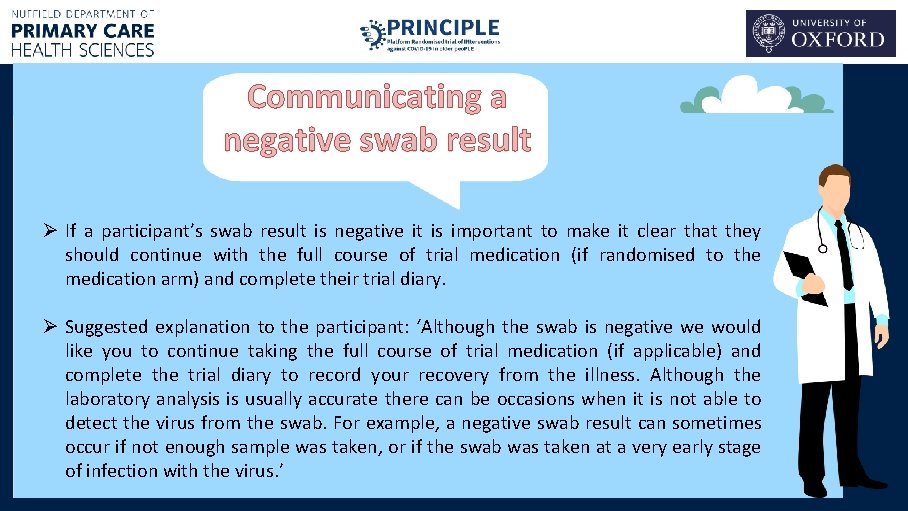 Communicating a negative swab result Ø If a participant’s swab result is negative it