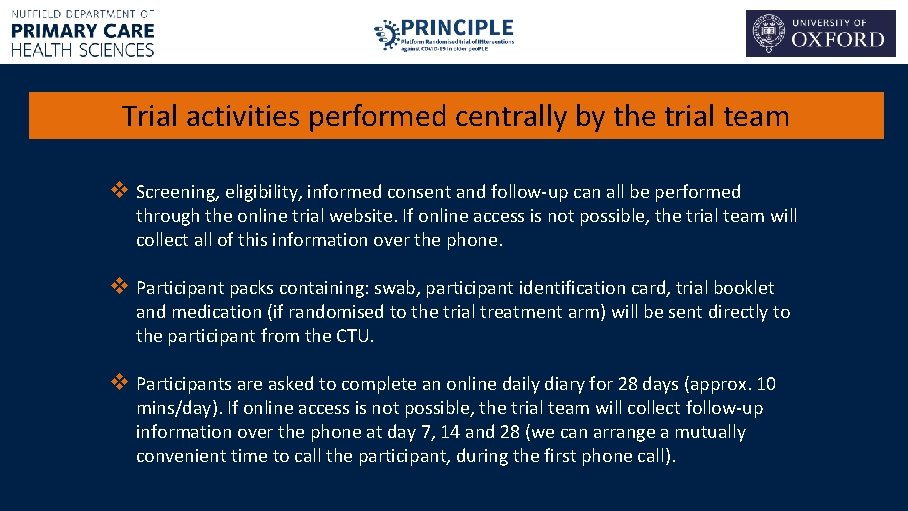 Trial activities performed centrally by the trial team v Screening, eligibility, informed consent and