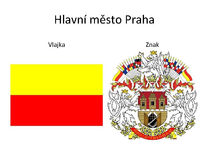 Hlavní město Praha Vlajka Znak 