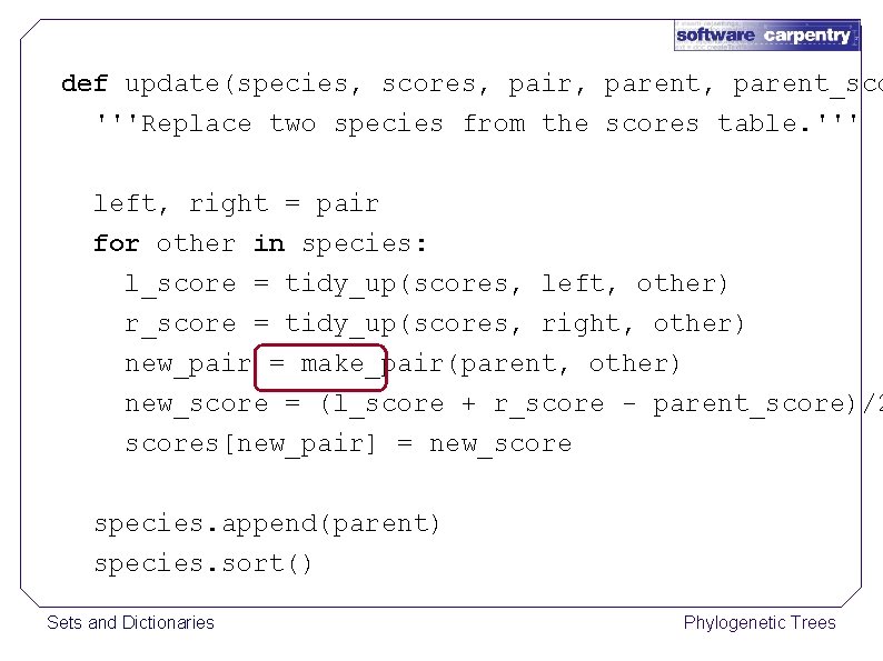 def update(species, scores, pair, parent_sco '''Replace two species from the scores table. ''' left,