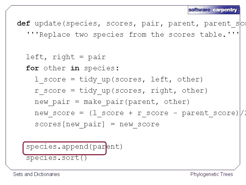 def update(species, scores, pair, parent_sco '''Replace two species from the scores table. ''' left,