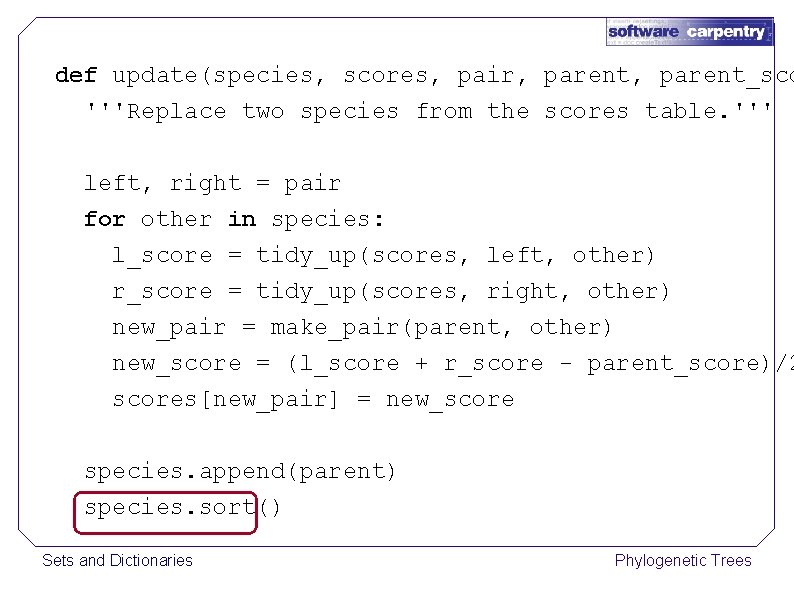 def update(species, scores, pair, parent_sco '''Replace two species from the scores table. ''' left,