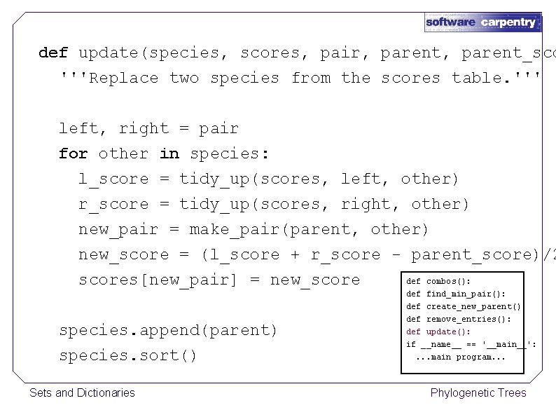 def update(species, scores, pair, parent_sco '''Replace two species from the scores table. ''' left,