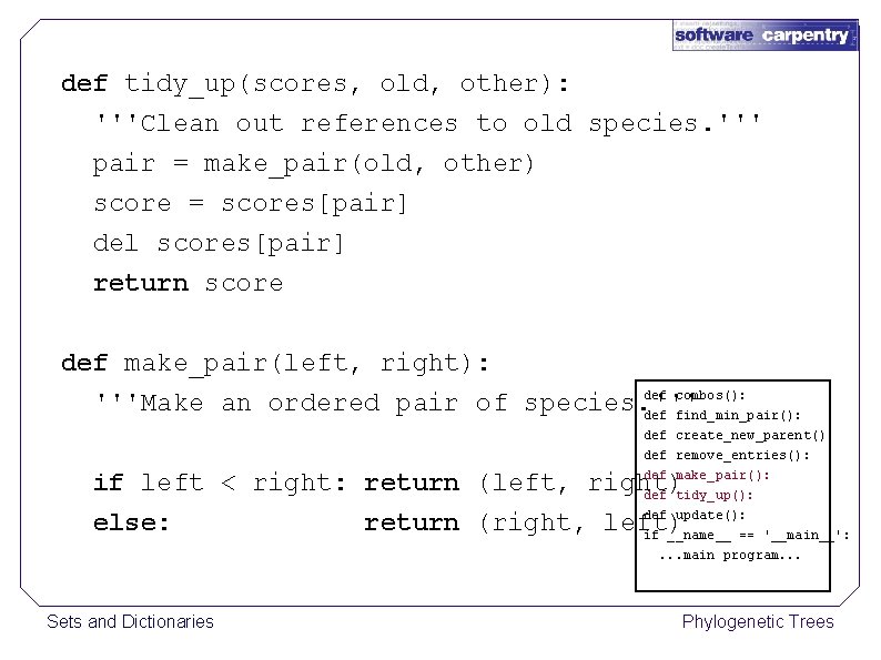 def tidy_up(scores, old, other): '''Clean out references to old species. ''' pair = make_pair(old,