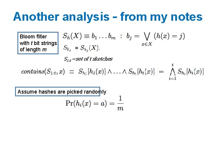 Another analysis – from my notes Bloom filter with t bit strings of length