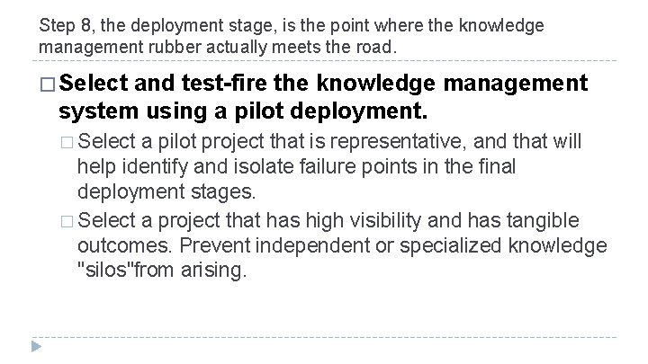 Step 8, the deployment stage, is the point where the knowledge management rubber actually