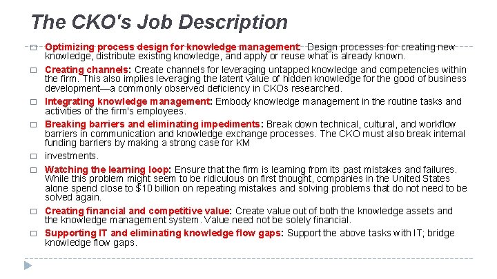 The CKO's Job Description � � � � Optimizing process design for knowledge management: