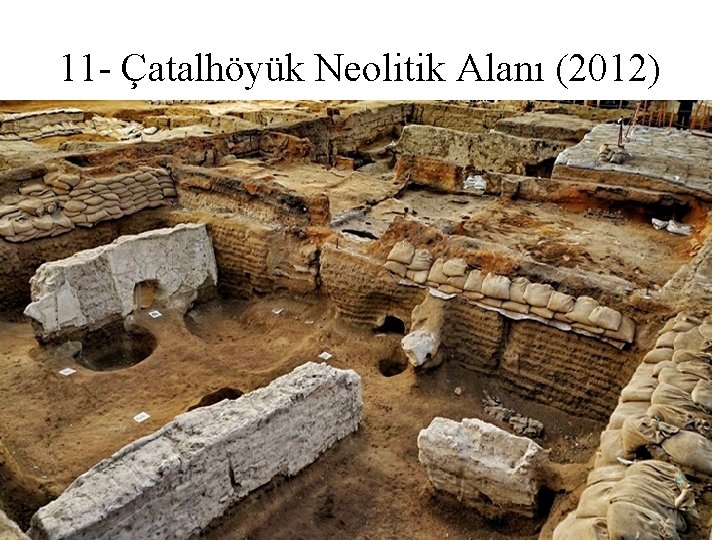 11 - Çatalhöyük Neolitik Alanı (2012) 