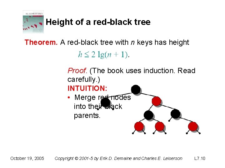 Height of a red-black tree Theorem. A red-black tree with n keys has height