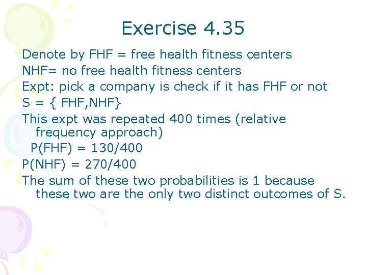 Exercise 4. 35 Denote by FHF = free health fitness centers NHF= no free
