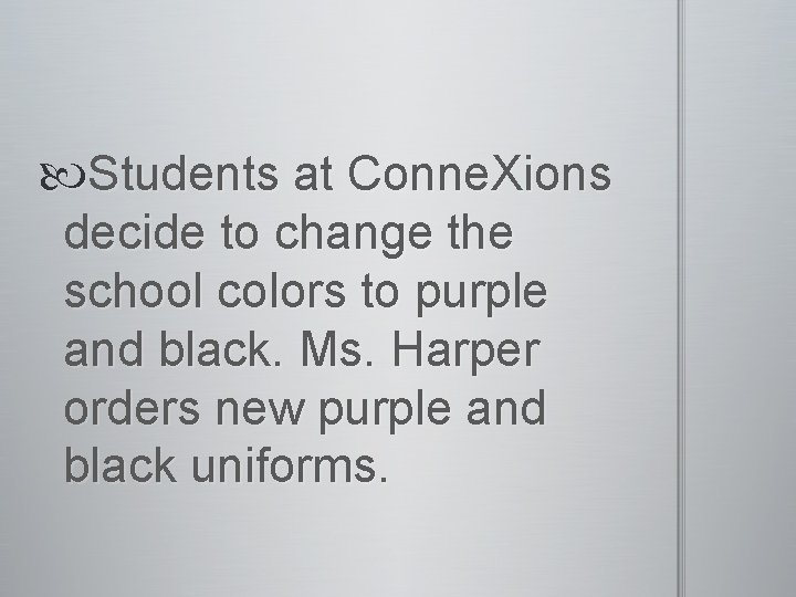  Students at Conne. Xions decide to change the school colors to purple and
