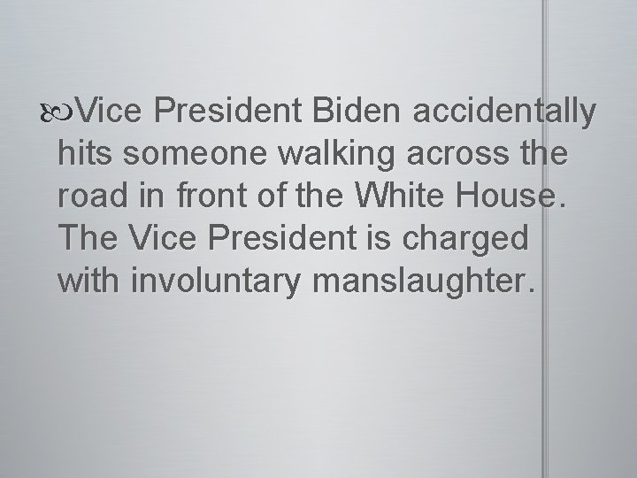  Vice President Biden accidentally hits someone walking across the road in front of