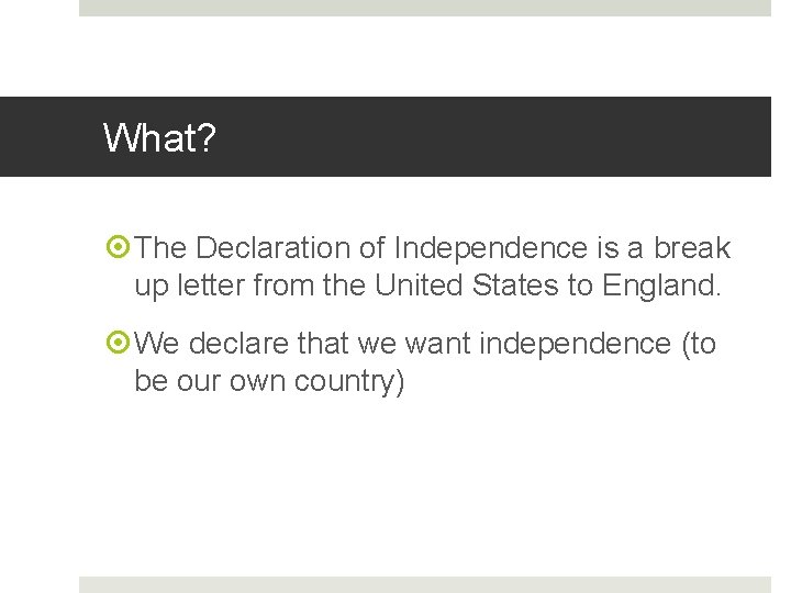 What? The Declaration of Independence is a break up letter from the United States
