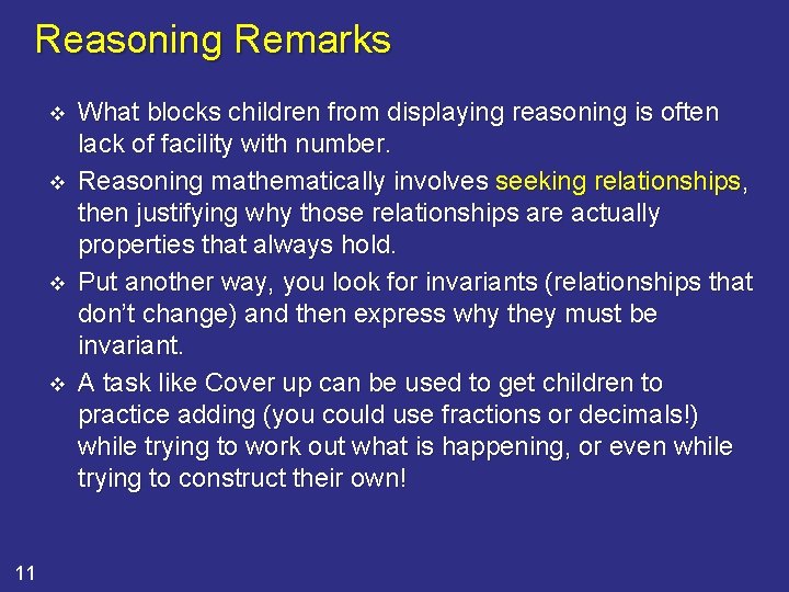 Reasoning Remarks v v 11 What blocks children from displaying reasoning is often lack